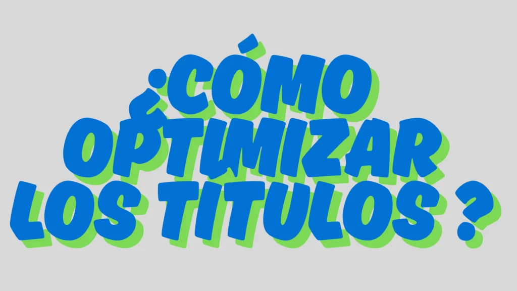 ¿Cómo Optimizar El Título De Los Productos En Tu Tienda Online?