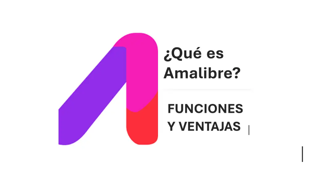 ¿Qué es Amalibre? Funciones Y Ventajas