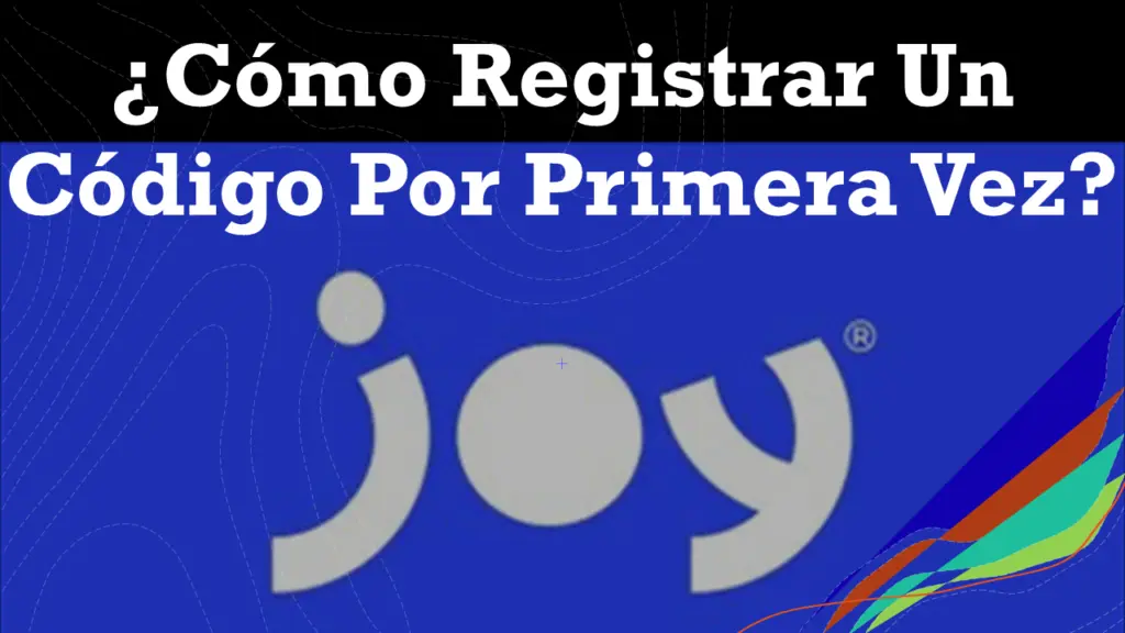 ¿Cómo Registrar Un Código De Sabritas o Gamesa Por Primera Vez En Joy App?