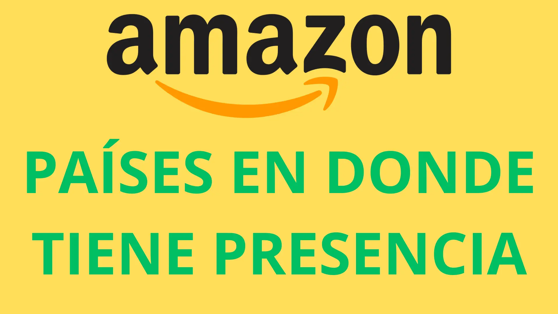 Países En Los Que Amazon Vende Y Tiene Presencia