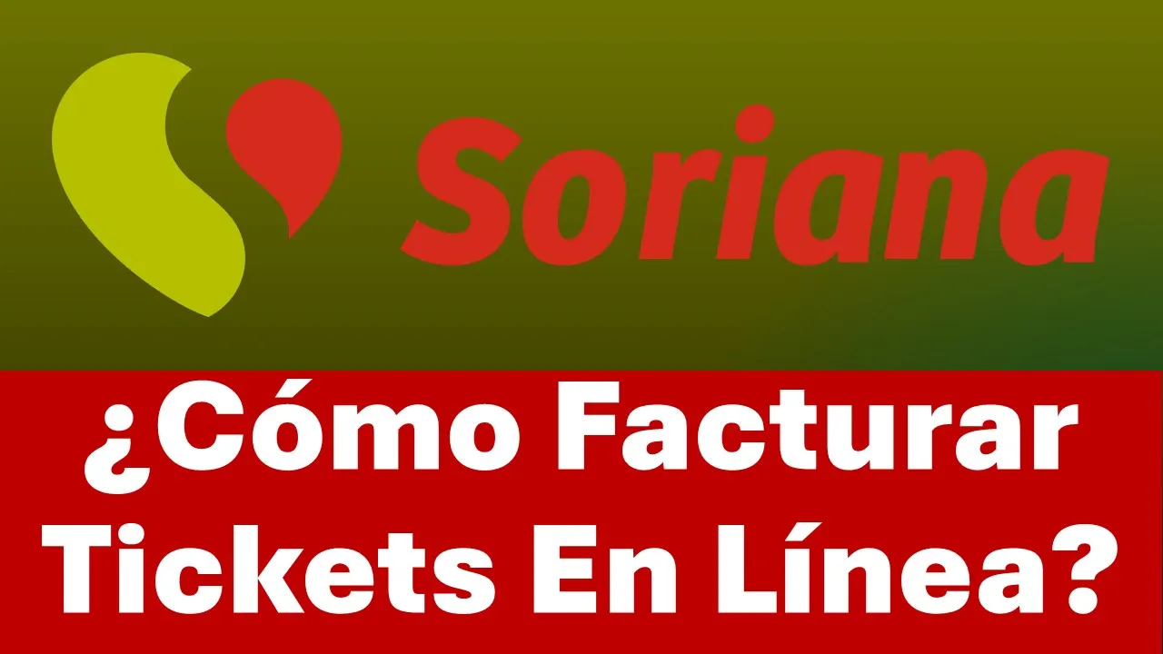 Soriana Facturación Electrónica De Tickets En Línea
